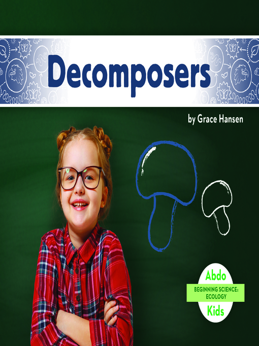 Title details for Decomposers by Grace Hansen - Available